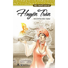 Huyền Trân (Tiểu Thuyết Lịch Sử)