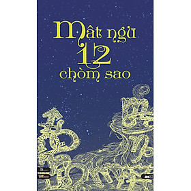 Mật Ngữ 12 Chòm Sao