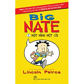 Nơi bán Big Nate 1 - Một Mình Một Cõi - Giá Từ -1đ