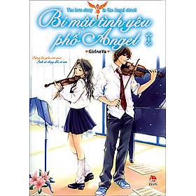 Sách Bí Mật Tình Yêu Phố Angel - Tập 1: Cuộc Đối Đầu Dễ Thương Giữa Hai Kì Phùng Địch Thủ