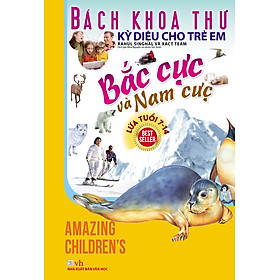 Download sách Bách Khoa Thư Kỳ Diệu Cho Trẻ Em - Bắc Cực Và Nam Cực