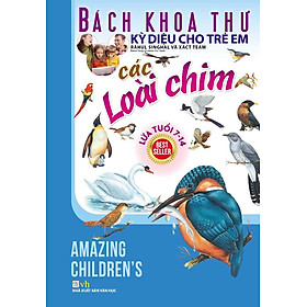 Bách Khoa Thư Kỳ Diệu Cho Trẻ Em - Các Loài Chim