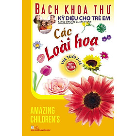 Download sách Bách Khoa Thư Kỳ Diệu Cho Trẻ Em - Các Loài Hoa