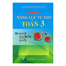 Download sách Bồi Dưỡng Năng Lực Tự Học Toán Lớp 3 (Tái Bản)