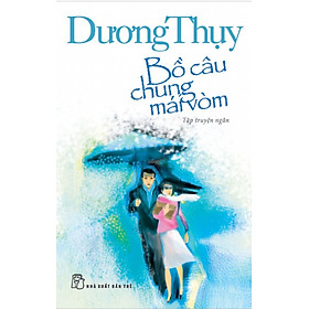 Bồ Câu Chung Mái Vòm (Tái Bản 2014)