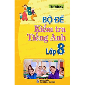 Nơi bán Bộ Đề Kiểm Tra Tiếng Anh Lớp 8 - Giá Từ -1đ