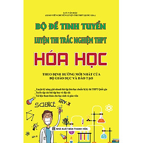 Bộ Đề Tinh Tuyển Luyện Thi THPT Quốc Gia Hóa Học