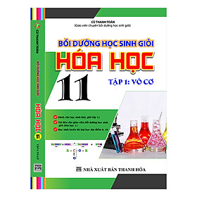 Bồi Dưỡng Học Sinh Giỏi Hóa Học 11 (Tập 1 - Vô Cơ)