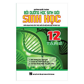 Hình ảnh Bồi Dưỡng Học Sinh Giỏi Sinh Học Lớp 12 (Tập 2)