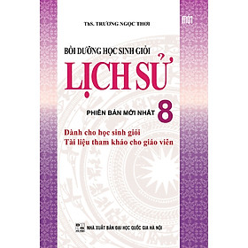 Hình ảnh sách Bồi Dưỡng Học Sinh Giỏi Lịch Sử Lớp 8 (Tái Bản)