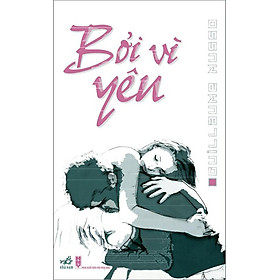 Bởi Vì Yêu (Tái Bản 2018)