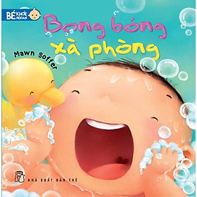 Download sách Bé Khỏe Ngoan - Bong Bóng Xà Phòng