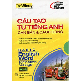 Cấu Tạo Từ Tiếng Anh Căn Bản Và Cách Dùng