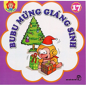Bé Học Lễ Giáo - Bubu Tập 17: Bubu Mừng Giáng Sinh (Tái Bản)