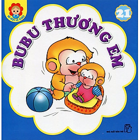 Download sách Bé Học Lễ Giáo - Bubu Tập 21: Bubu Thương Em (Tái Bản)