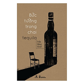 Bức Tường Trong Chai Tequila