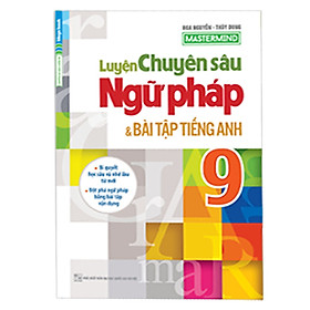 Luyện Chuyên Sâu Ngữ Pháp Và Bài Tập Tiếng Anh 9