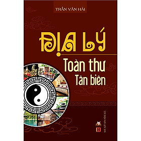 Hình ảnh Địa Lý Toàn Thư Tân Biên