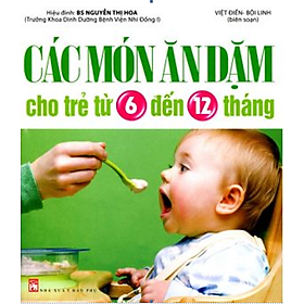 Download sách Các Món Ăn Dặm Cho Trẻ Từ 6 Đến 12 Tháng