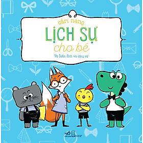 Cẩm Nang Lịch Sự Cho Bé