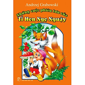 Nơi bán Những Cuộc Phiêu Lưu Của Tí Hon Ngọ Nguậy  - Giá Từ -1đ