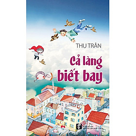 Download sách Cả Làng Biết Bay