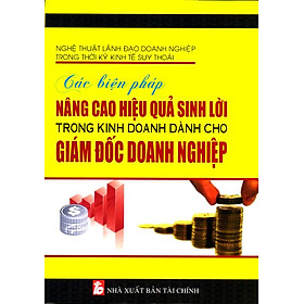 [Download Sách] Các Biện Pháp Nâng Cao Hiệu Quả Sinh Lời Trong Kinh Doanh