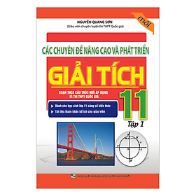 Các Chuyên Đề Nâng Cao Và Phát Triển Giải Tích 11 (Tập 1)