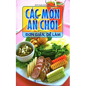 Các Món Ăn Chơi Đơn Giản, Dễ Làm