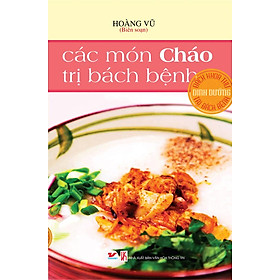 Các Món Cháo Trị Bách Bệnh