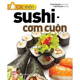 Các Món Sushi - Cơm Cuộn