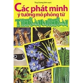 Nơi bán Các Phát Minh Ý Tưởng Mô Phỏng Từ Thiên Nhiên - Giá Từ -1đ