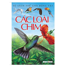 Download sách Các Loài Chim (Tủ Sách Thế Giới Động Vật)