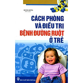 Download sách Cách Phòng Và Điều Trị Bệnh Đường Ruột Ở Trẻ