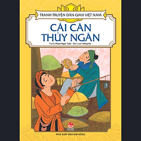 Tranh Truyện Dân Gian Việt Nam - Cái Cân Thủy Ngân (Tái Bản 2017)