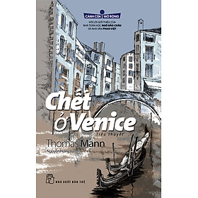 Chết Ở Venice (Tủ Sách Cánh Cửa Mở Rộng)