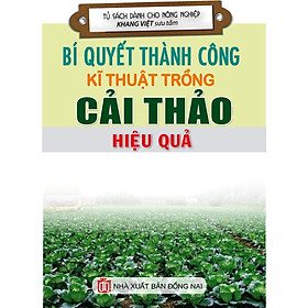 Nơi bán Bí Quyết Thành Công Kĩ Thuật Trồng Cải Thảo Hiệu Quả - Giá Từ -1đ