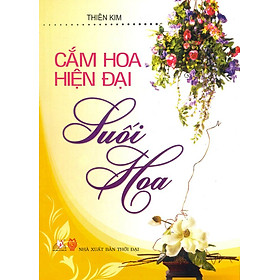 Download sách Cắm Hoa Hiện Đại - Suối Hoa