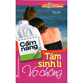 Download sách Tủ Sách Tâm Sinh Lý Vợ Chồng - Cẩm Nang Tâm Sinh Lí Vợ Chồng