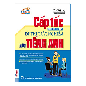 Download sách Cấp Tốc Chinh Phục Đề Thi Trắc Nghiệm Môn Tiếng Anh