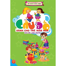 Download sách Câu Đố Dành Cho Trẻ Mầm Non - Chủ Đề: Con Người