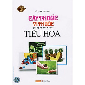 Download sách Cây Thuốc Vị Thuốc Phòng Chữa Bệnh Tiêu Hóa