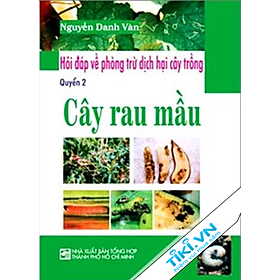 Download sách Hỏi Đáp Về Phòng Trừ Dịch Hại Cây Trồng - Cây Rau Mầu (Quyển 2)