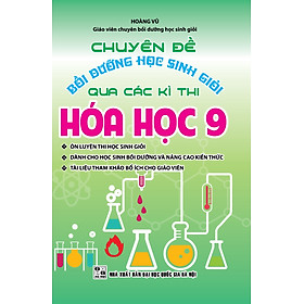 Chuyên Đề Bồi Dưỡng Học Sinh Giỏi Qua Các Kỳ Thi Hóa Học Lớp 9