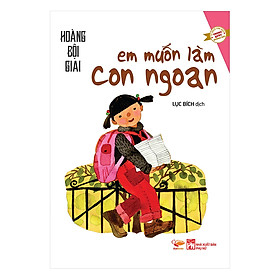 Nơi bán Em Muốn Làm Con Ngoan - Giá Từ -1đ