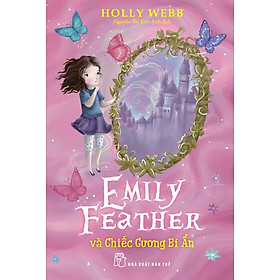 Nơi bán Emily Feather Và Chiếc Gương Bí Ẩn - Giá Từ -1đ