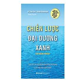 Chiến Lược Đại Dương Xanh (Tái Bản 2017)