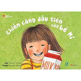 Nơi bán Ehon Nhật Bản: Chiến Công Đầu Tiên Của Bé Mi - Giá Từ -1đ