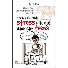 Nơi bán Chiến Đấu Với Những Con Hổ Vô Hình - Cách Kiểm Soát Stress Hiệu Quả Dành Cho Teens - Giá Từ -1đ