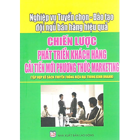 Nơi bán Nghiệp Vụ Tuyển Chọn Đào Tạo Đội Ngũ Bán Hàng Hiệu Quả - Giá Từ -1đ